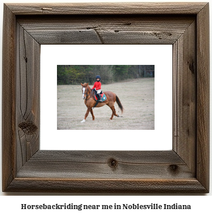 horseback riding near me in Noblesville, Indiana